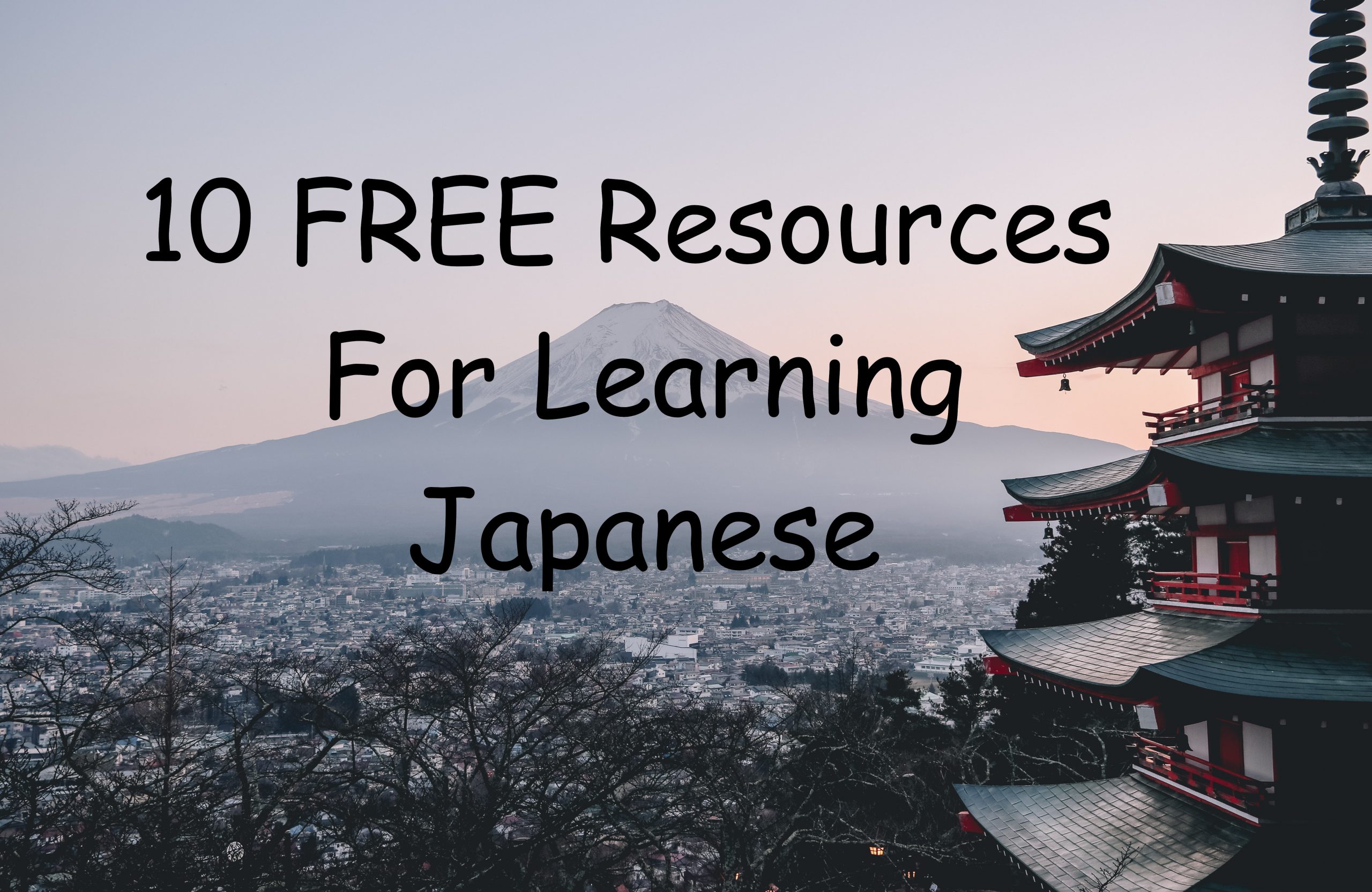 A picture of Mt. Fuji and the text 10 free resources for learning Japanese